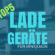 Meine Top 5 - die besten LiPo Ladegeräte für Mini Quads -