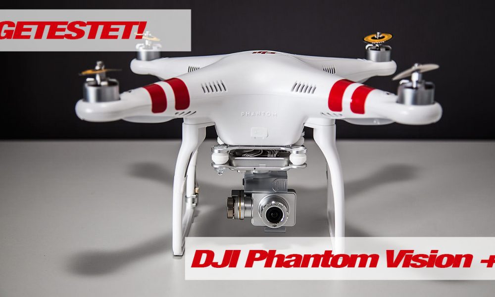 DJI Phantom Vision PLUS Test - RTF Modelle, DJI Phantom Vision, DJI Phantom